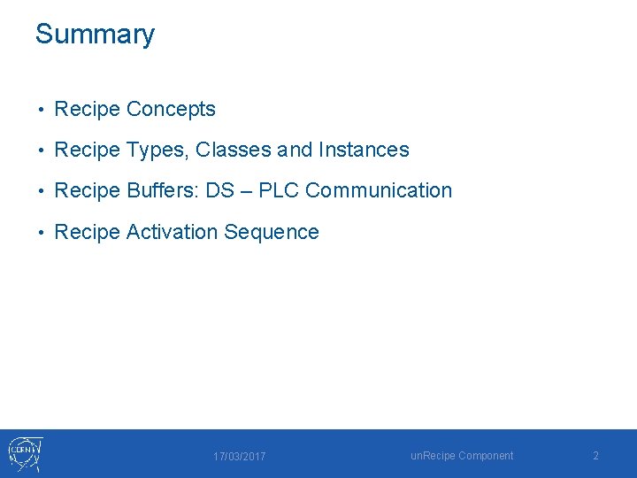 Summary • Recipe Concepts • Recipe Types, Classes and Instances • Recipe Buffers: DS