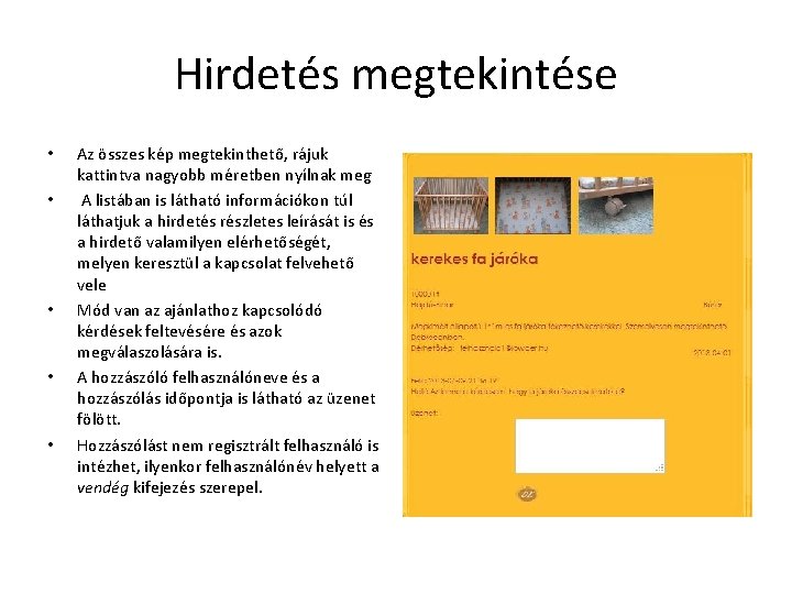 Hirdetés megtekintése • • • Az összes kép megtekinthető, rájuk kattintva nagyobb méretben nyílnak