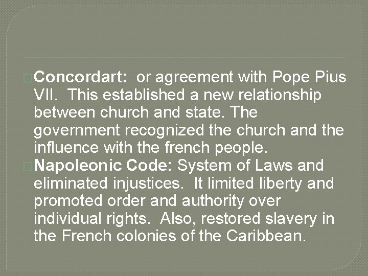 �Concordart: or agreement with Pope Pius VII. This established a new relationship between church