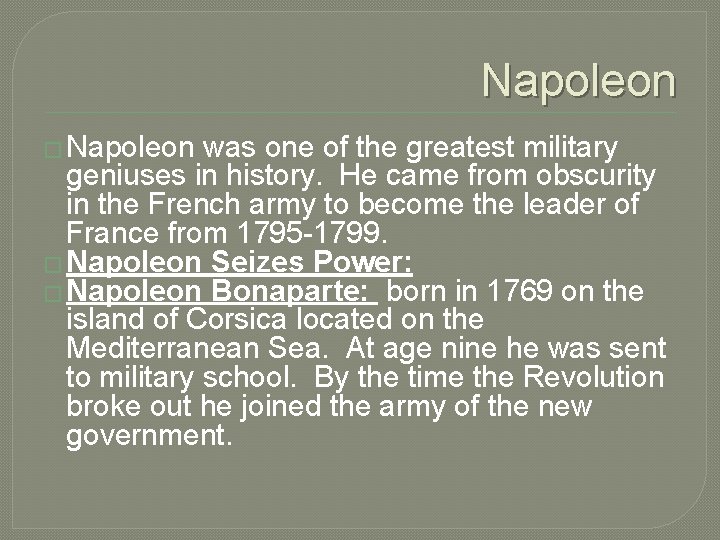 Napoleon � Napoleon was one of the greatest military geniuses in history. He came