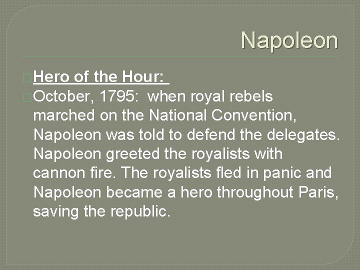 Napoleon �Hero of the Hour: �October, 1795: when royal rebels marched on the National