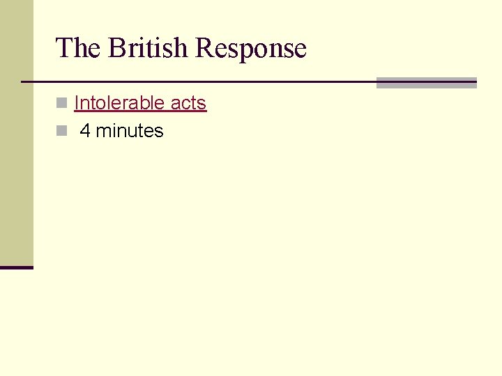 The British Response n Intolerable acts n 4 minutes 