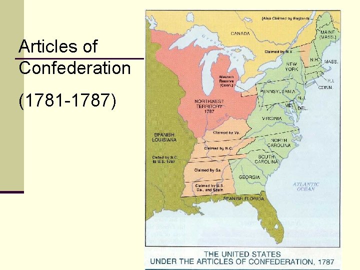 Articles of Confederation (1781 -1787) 