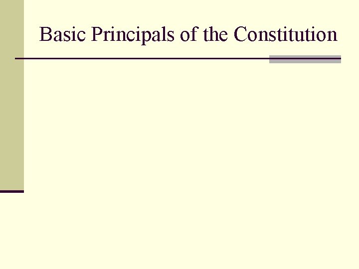 Basic Principals of the Constitution 