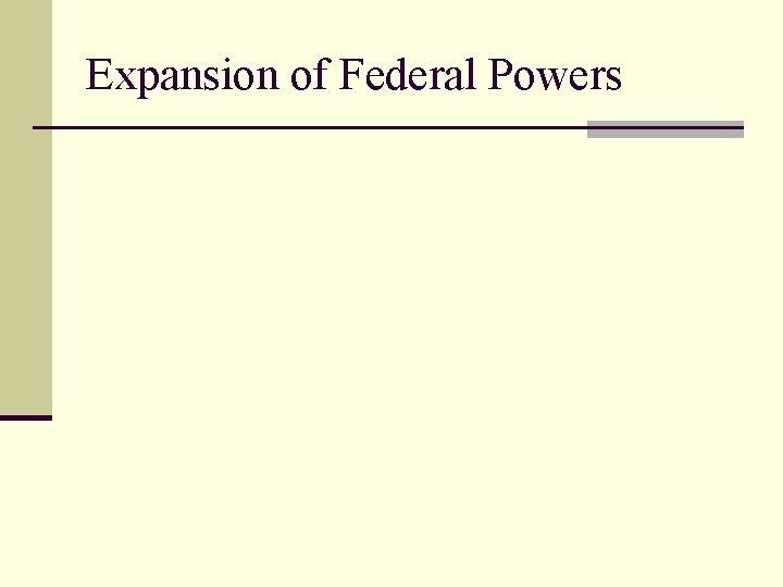 Expansion of Federal Powers 
