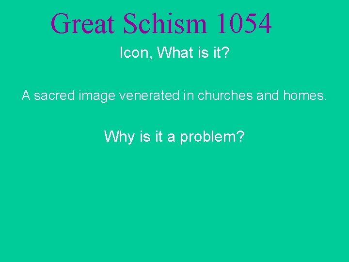 Great Schism 1054 Icon, What is it? A sacred image venerated in churches and