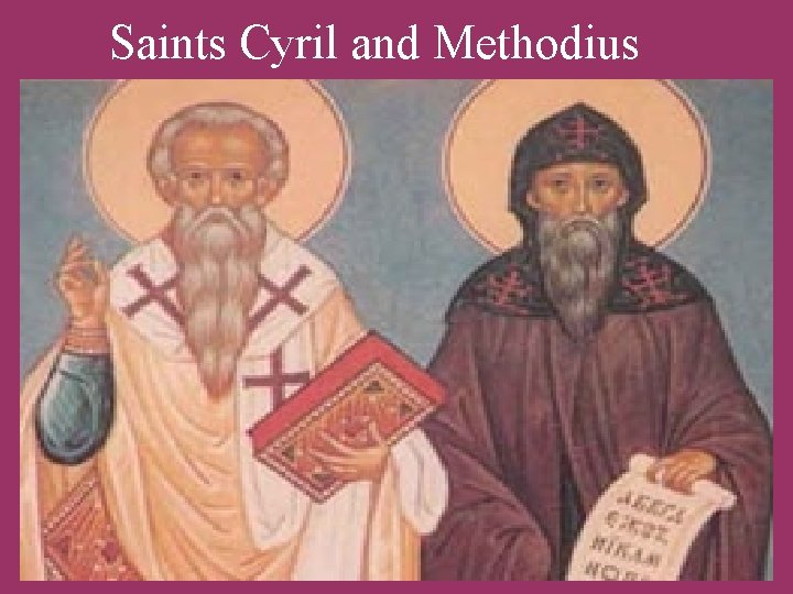 Saints Cyril and Methodius 