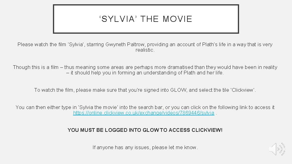 ‘SYLVIA’ THE MOVIE Please watch the film ‘Sylvia’, starring Gwyneth Paltrow, providing an account