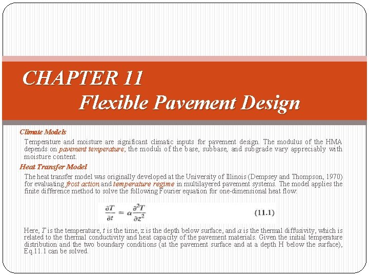 CHAPTER 11 Flexible Pavement Design Climate Models Temperature and moisture are significant climatic inputs