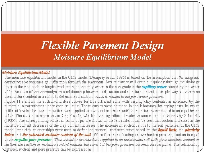 Flexible Pavement Design Moisture Equilibrium Model The moisture equilibrium model in the CMS model