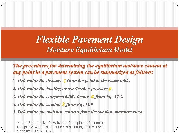 Flexible Pavement Design Moisture Equilibrium Model The procedures for determining the equilibrium moisture content