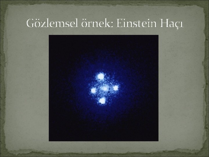 Gözlemsel örnek: Einstein Haçı 