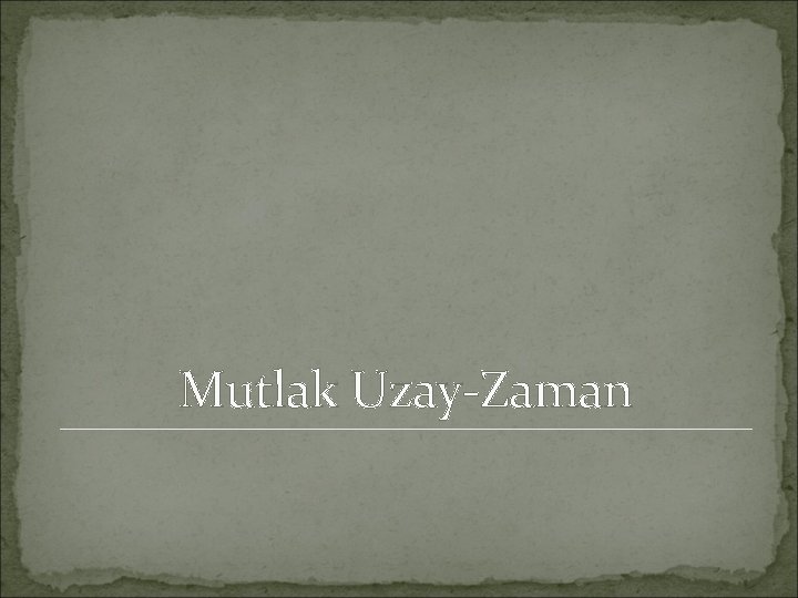 Mutlak Uzay-Zaman 