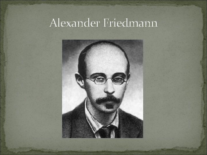 Alexander Friedmann 