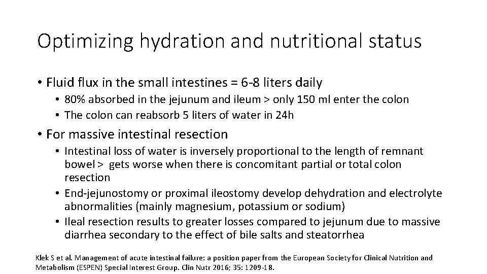 Optimizing hydration and nutritional status • Fluid flux in the small intestines = 6