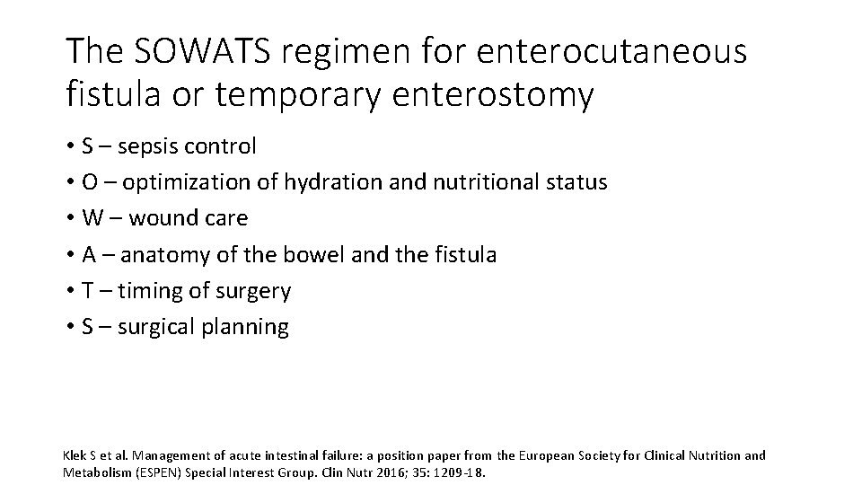 The SOWATS regimen for enterocutaneous fistula or temporary enterostomy • S – sepsis control