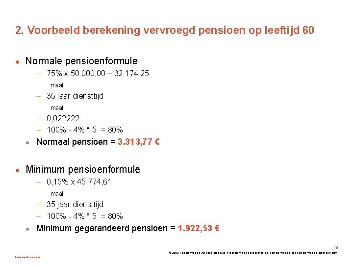 2. Voorbeeld berekening vervroegd pensioen op leeftijd 60 Normale pensioenformule – 75% x 50.