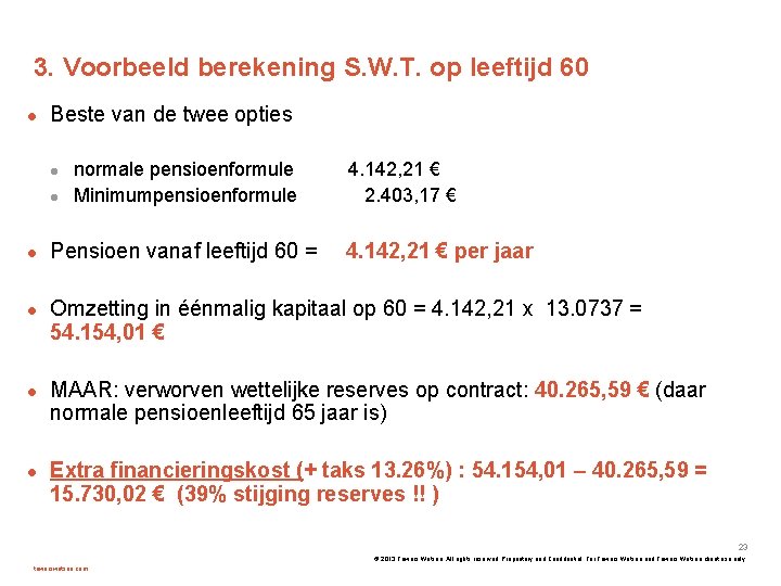 3. Voorbeeld berekening S. W. T. op leeftijd 60 Beste van de twee opties