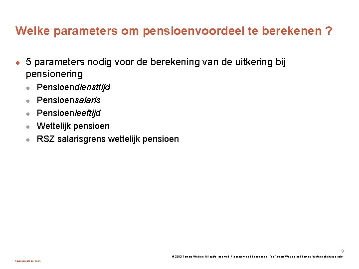 Welke parameters om pensioenvoordeel te berekenen ? 5 parameters nodig voor de berekening van