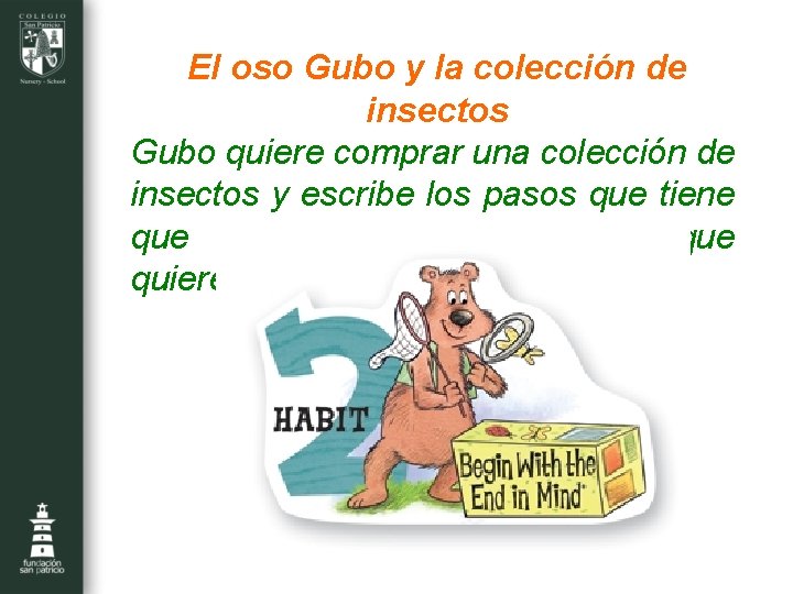 El oso Gubo y la colección de insectos Gubo quiere comprar una colección de