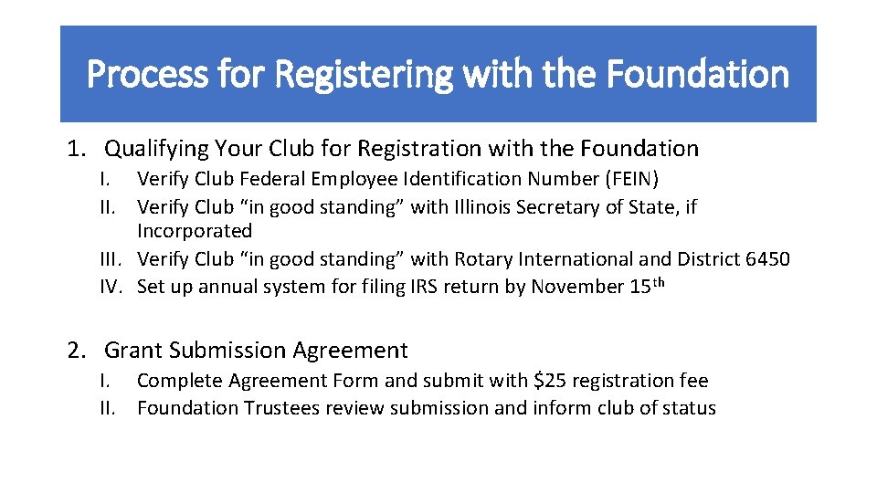 Process for Registering with the Foundation 1. Qualifying Your Club for Registration with the