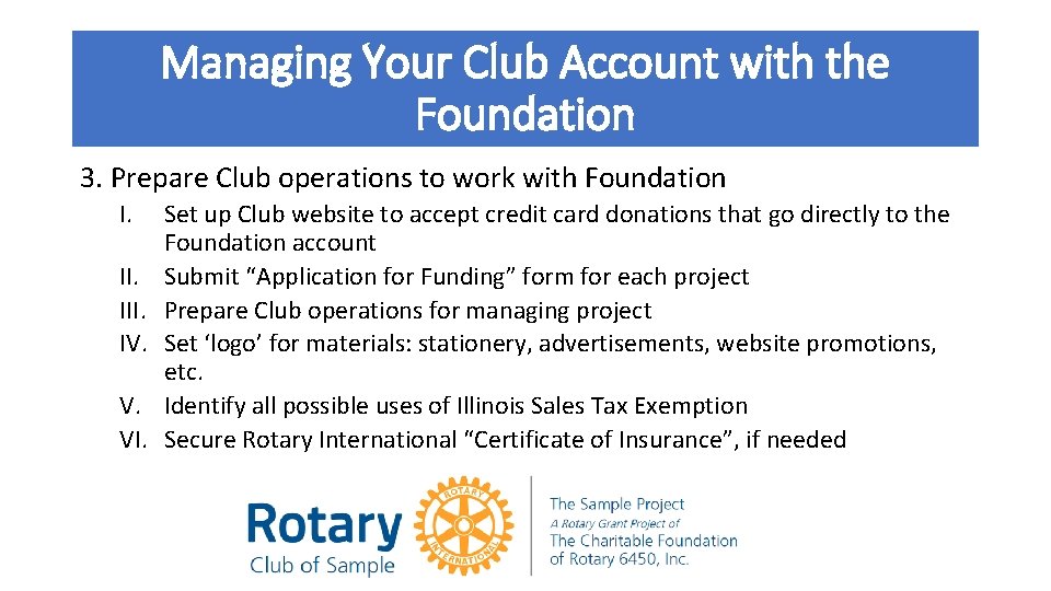 Managing Your Club Account with the Foundation 3. Prepare Club operations to work with