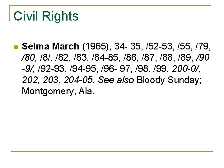 Civil Rights n Selma March (1965), 34 35, /52 53, /55, /79, /80, /8/,