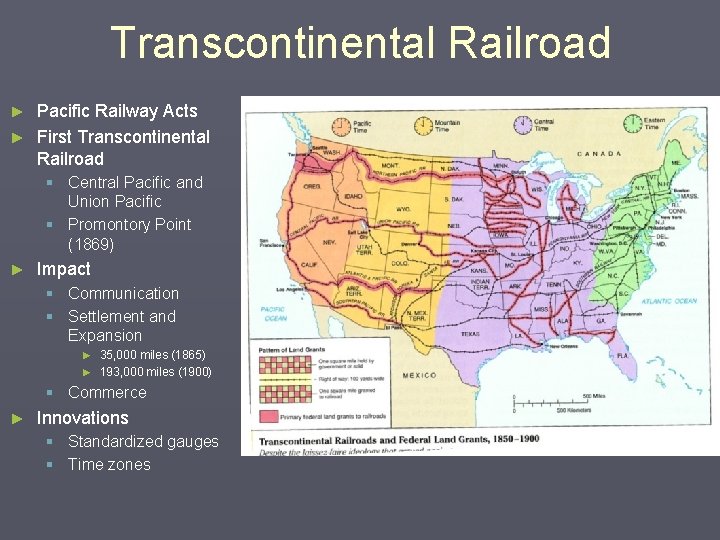 Transcontinental Railroad Pacific Railway Acts ► First Transcontinental Railroad ► § Central Pacific and