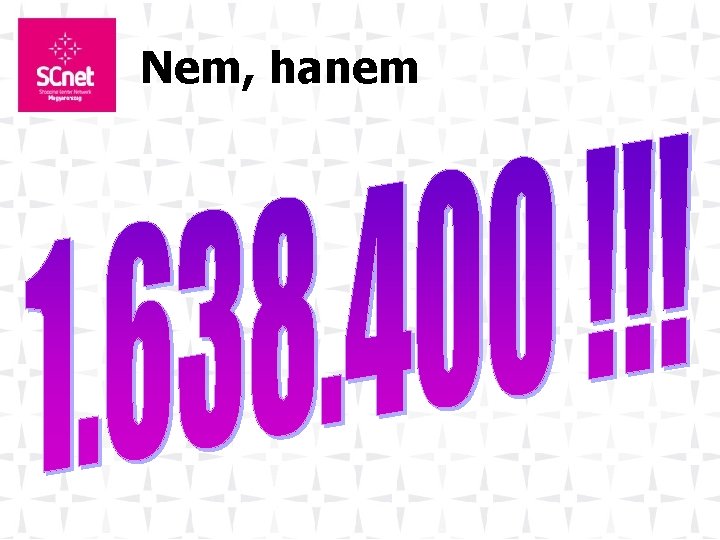 Nem, hanem 