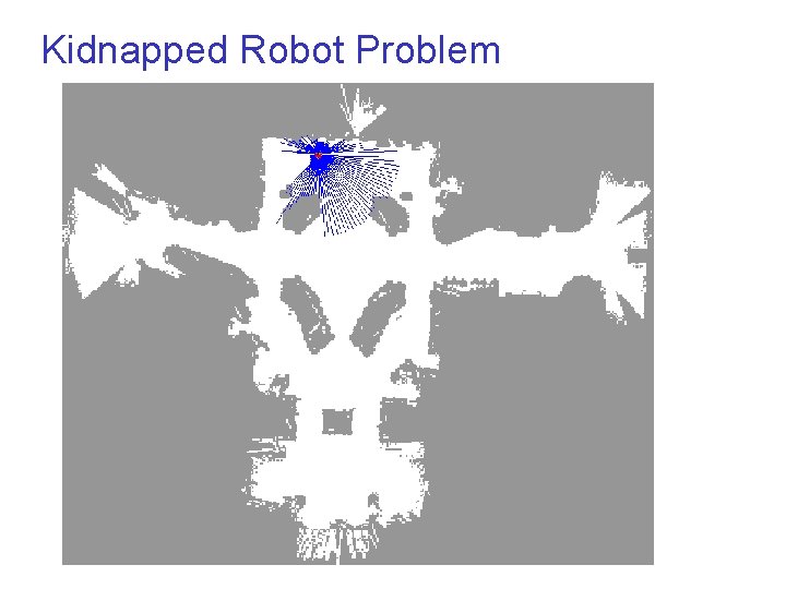 Kidnapped Robot Problem © sebastian thrun, CMU, 2000 17 