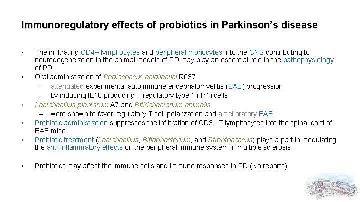 Immunoregulatory effects of probiotics in Parkinson’s disease • • • The infiltrating CD 4+