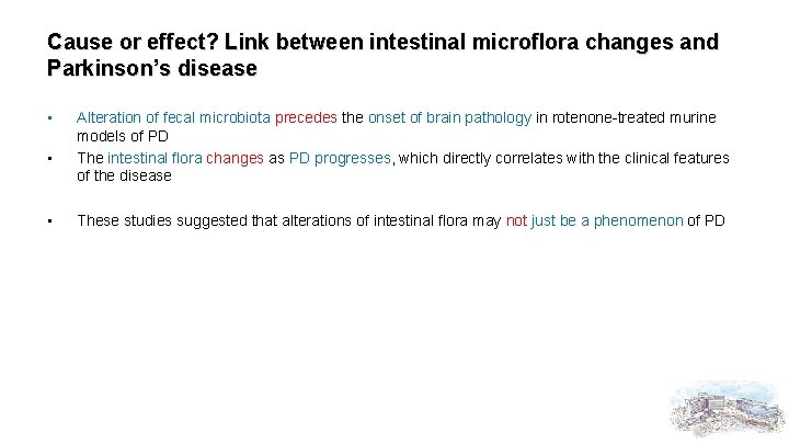 Cause or effect? Link between intestinal microflora changes and Parkinson’s disease • • •
