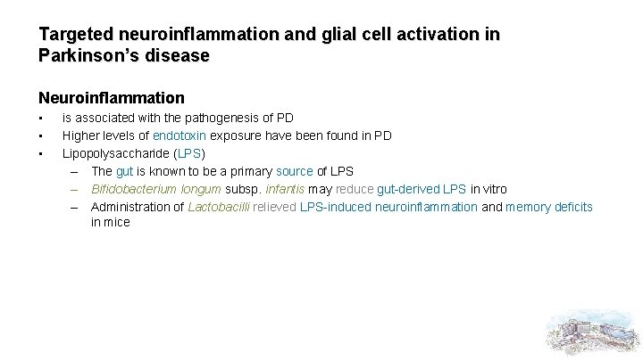 Targeted neuroinflammation and glial cell activation in Parkinson’s disease Neuroinflammation • • • is