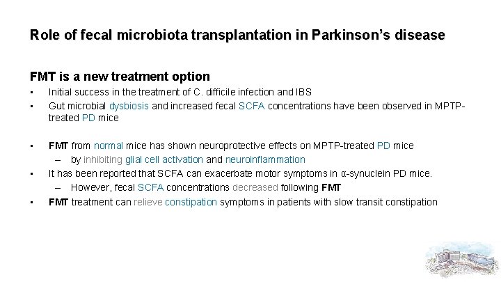 Role of fecal microbiota transplantation in Parkinson’s disease FMT is a new treatment option