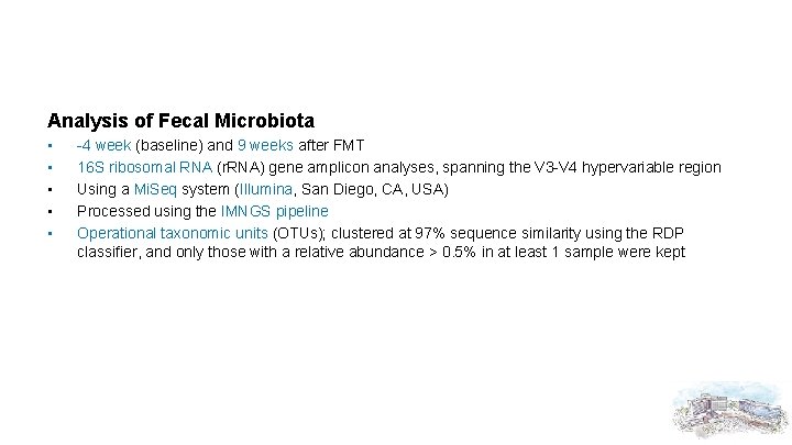 Analysis of Fecal Microbiota • • • -4 week (baseline) and 9 weeks after