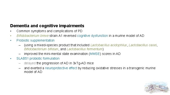 Dementia and cognitive impairments • • Common symptoms and complications of PD Bifidobacterium breve
