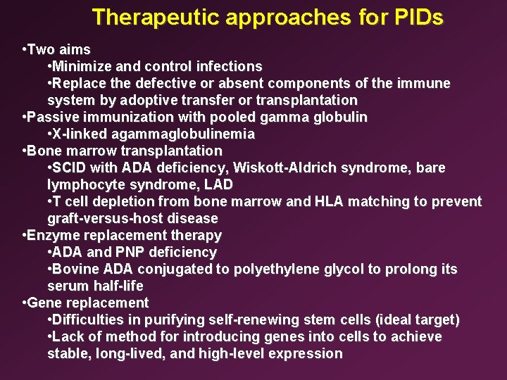 Therapeutic approaches for PIDs • Two aims • Minimize and control infections • Replace