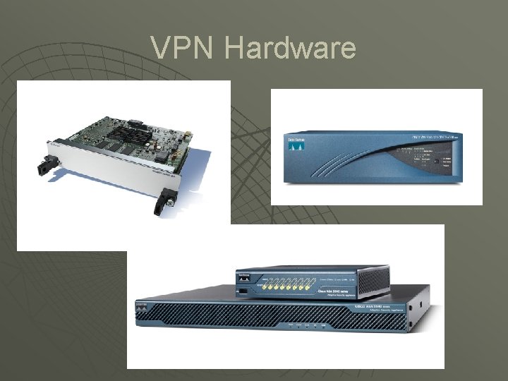 VPN Hardware 
