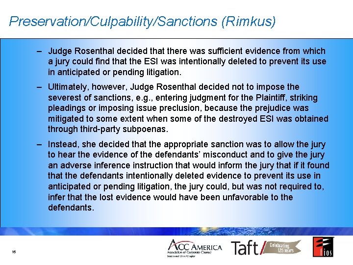 Preservation/Culpability/Sanctions (Rimkus) – Judge Rosenthal decided that there was sufficient evidence from which a