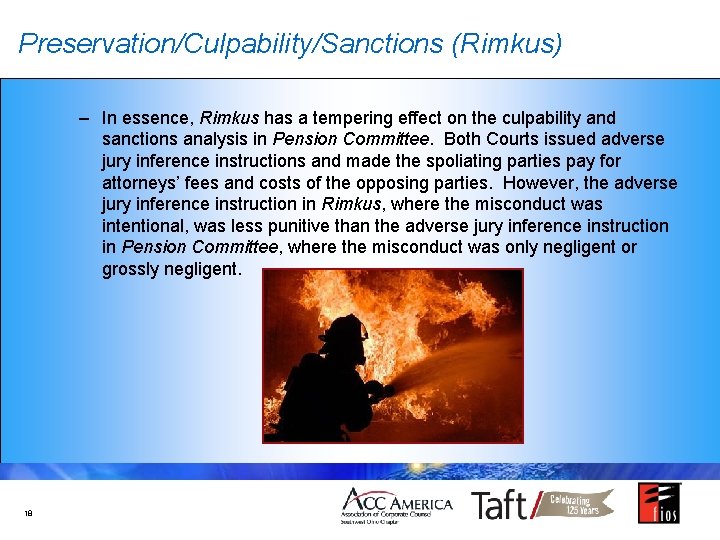 Preservation/Culpability/Sanctions (Rimkus) – In essence, Rimkus has a tempering effect on the culpability and