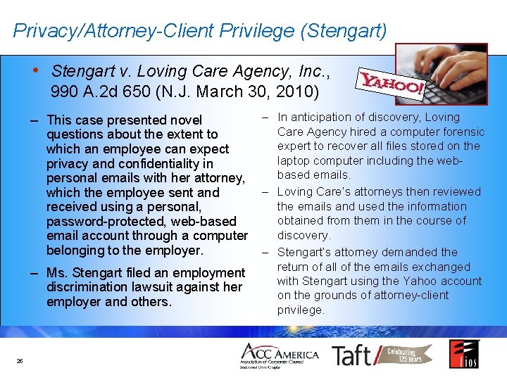 Privacy/Attorney-Client Privilege (Stengart) • Stengart v. Loving Care Agency, Inc. , 990 A. 2