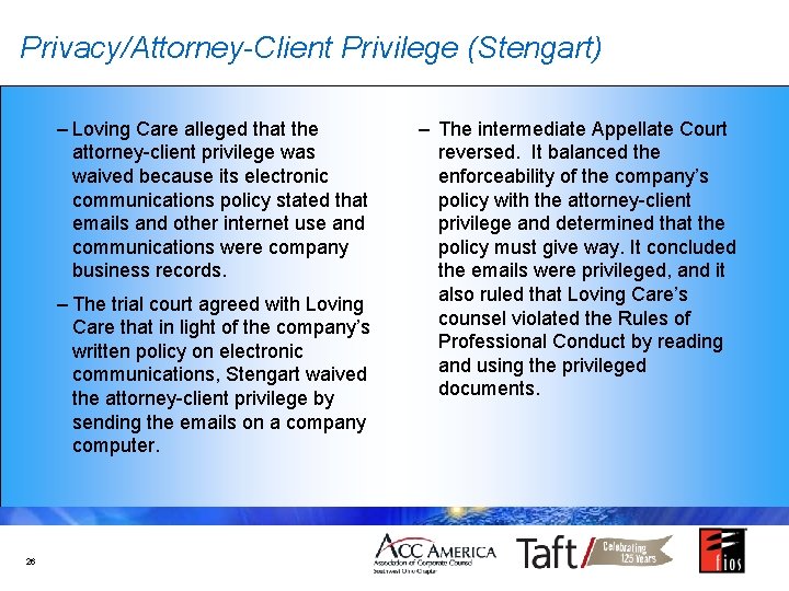 Privacy/Attorney-Client Privilege (Stengart) – Loving Care alleged that the attorney-client privilege was waived because