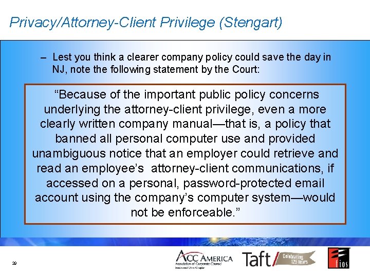 Privacy/Attorney-Client Privilege (Stengart) – Lest you think a clearer company policy could save the