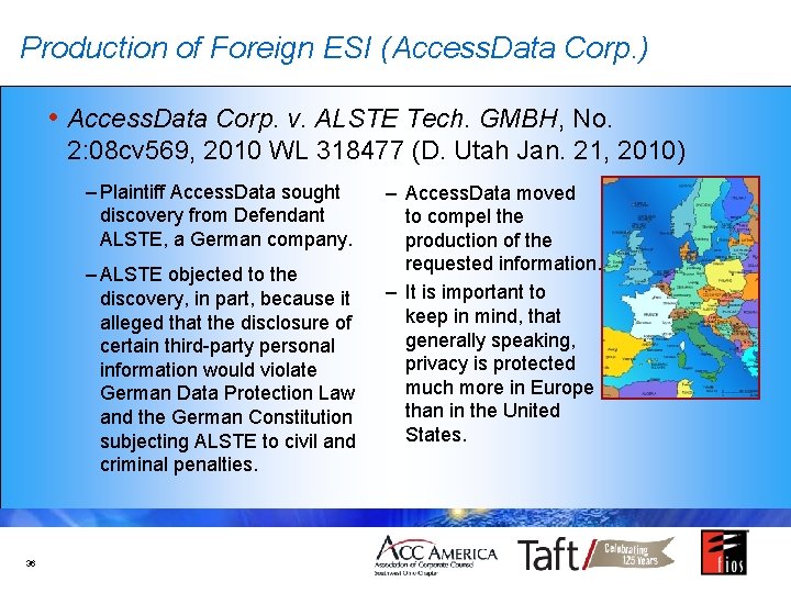 Production of Foreign ESI (Access. Data Corp. ) • Access. Data Corp. v. ALSTE