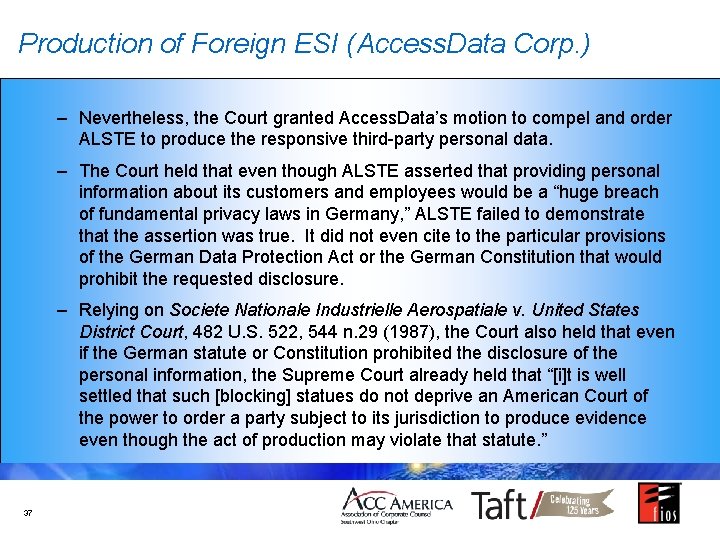 Production of Foreign ESI (Access. Data Corp. ) – Nevertheless, the Court granted Access.