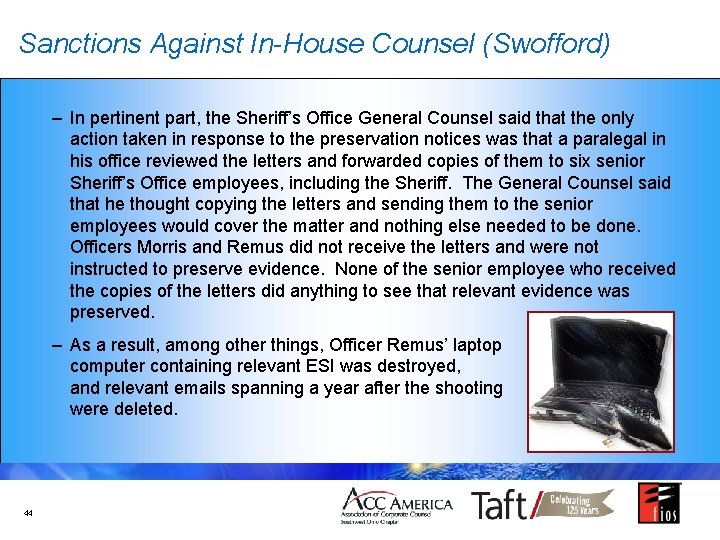 Sanctions Against In-House Counsel (Swofford) – In pertinent part, the Sheriff’s Office General Counsel