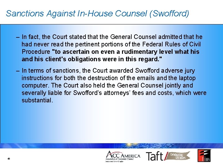 Sanctions Against In-House Counsel (Swofford) – In fact, the Court stated that the General