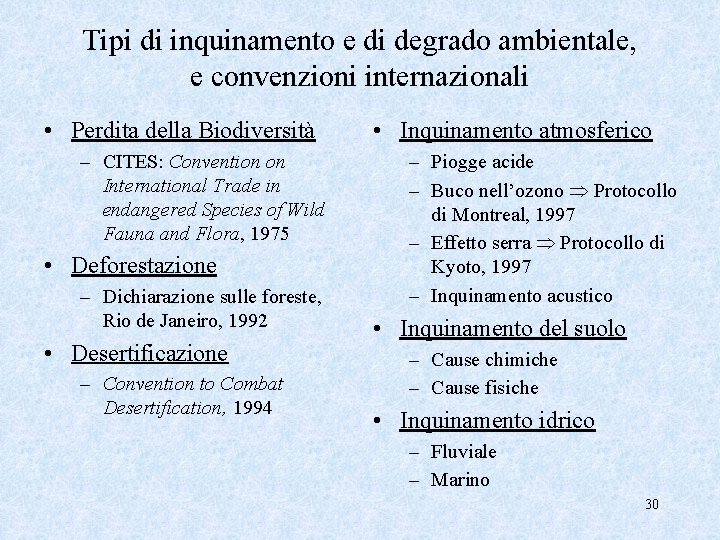 Tipi di inquinamento e di degrado ambientale, e convenzioni internazionali • Perdita della Biodiversità