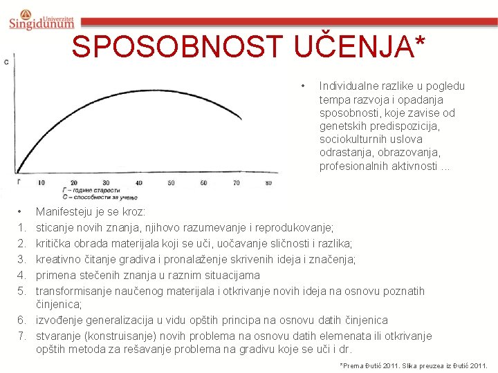 SPOSOBNOST UČENJA* • Individualne razlike u pogledu tempa razvoja i opadanja sposobnosti, koje zavise