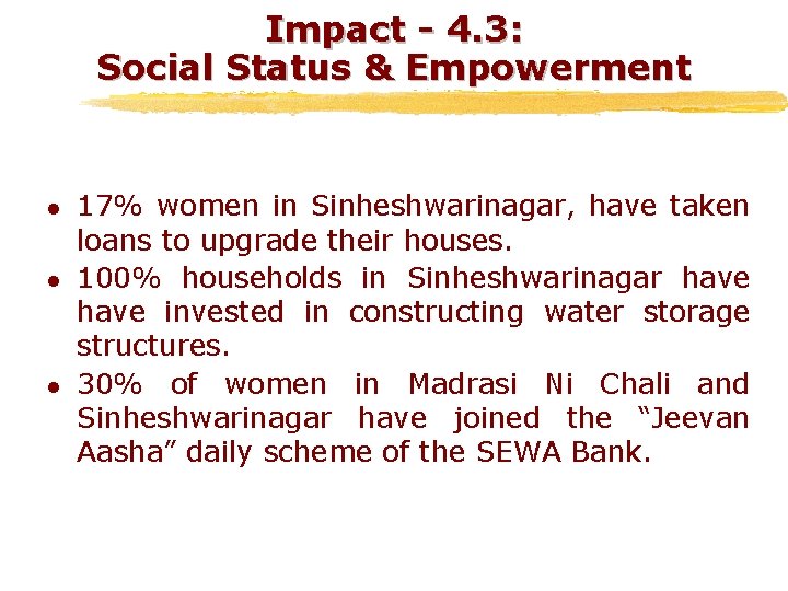 Impact - 4. 3: Social Status & Empowerment l l l 17% women in